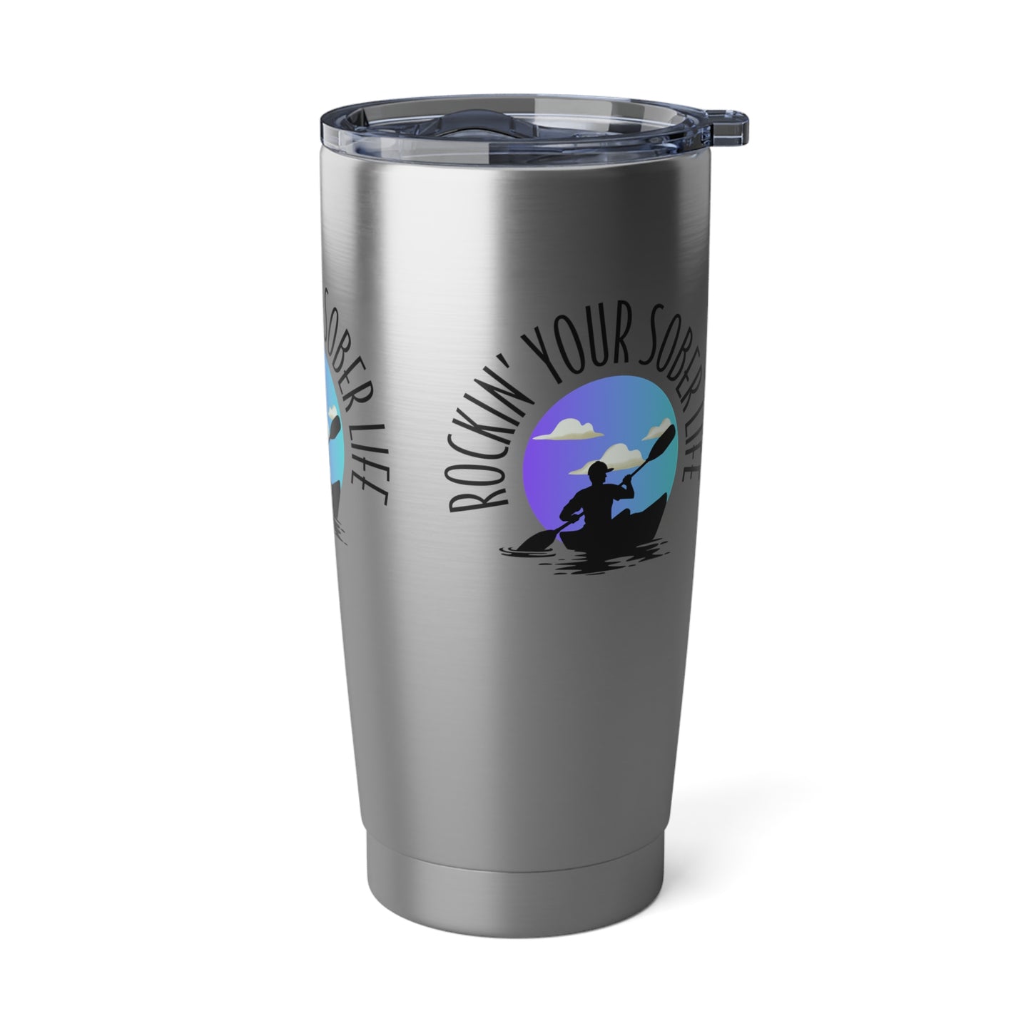 Kayak Vibes Rockin' Your Sober Life Tumbler - 20oz