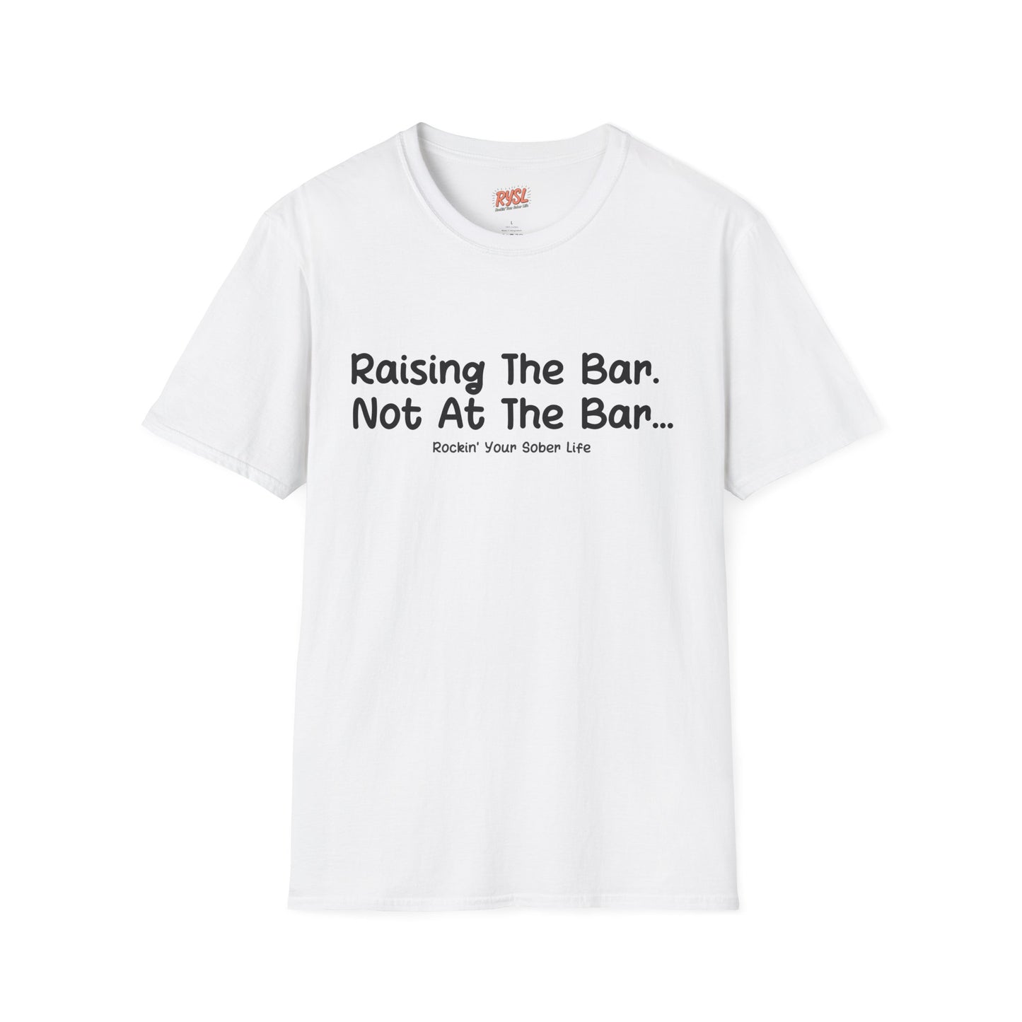 Raising the Bar Tee – Not at the Bar Edition