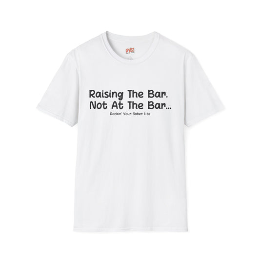 Raising the Bar Tee – Not at the Bar Edition