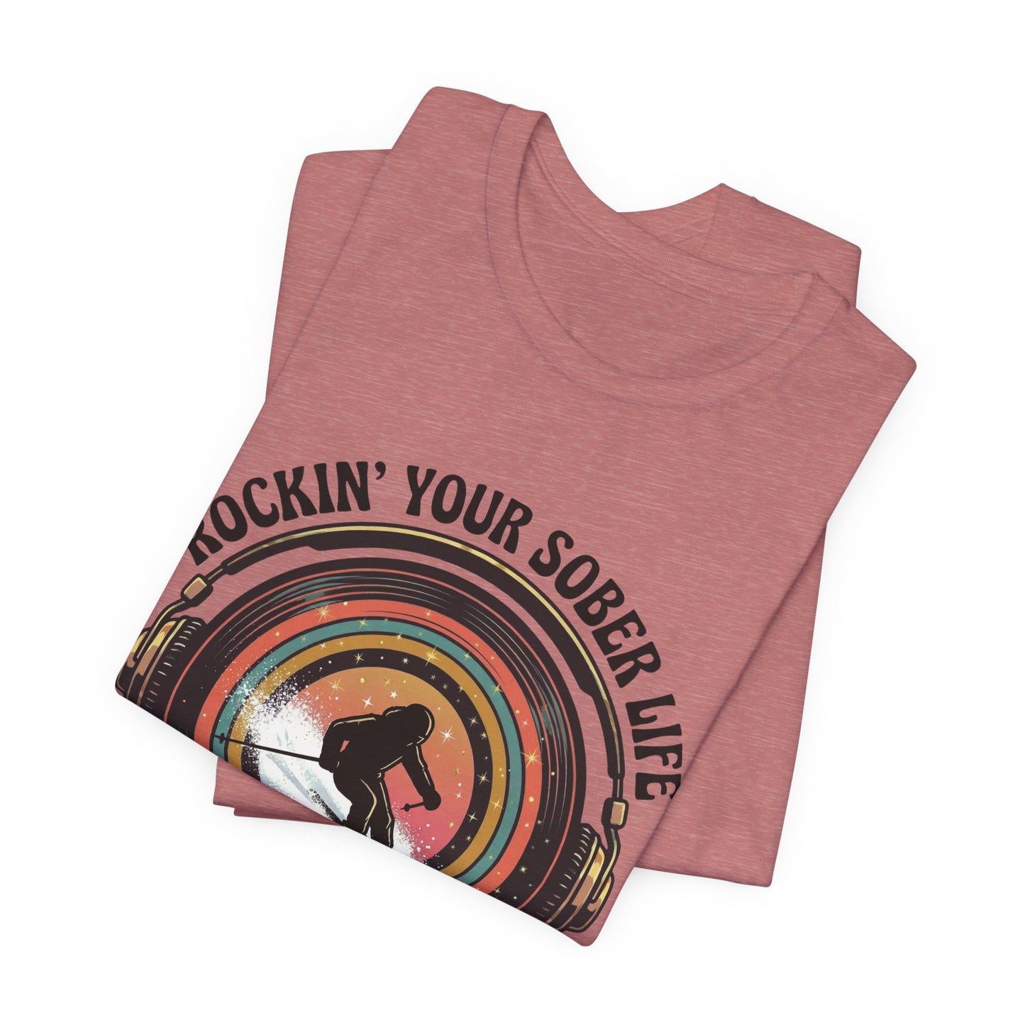 Rockin' Your Sober Life - Skier Tee