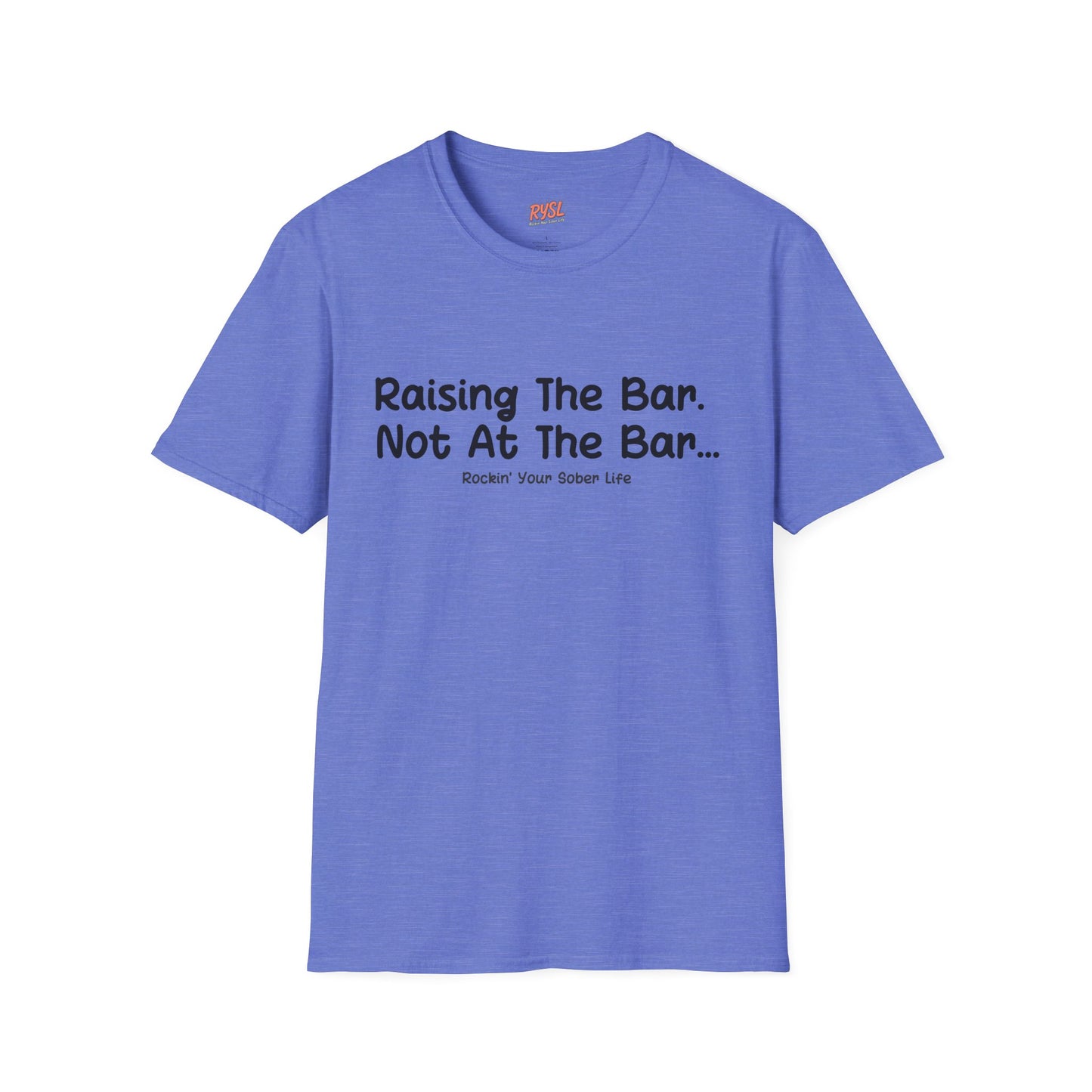Raising the Bar Tee – Not at the Bar Edition