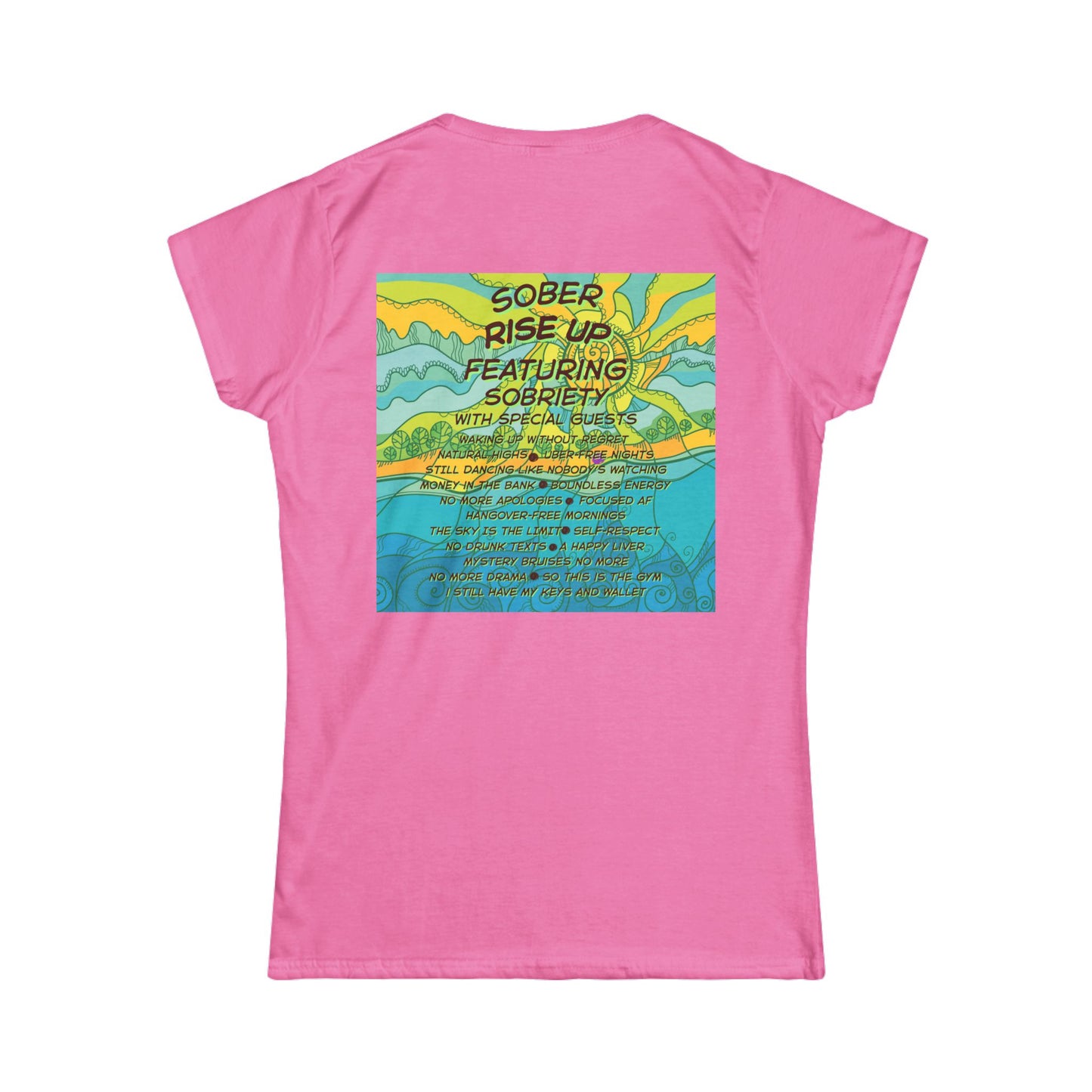 Sober Rise Up  Women's Tee – Featuring Sobriety (Limited Edition Tour Design-Green)