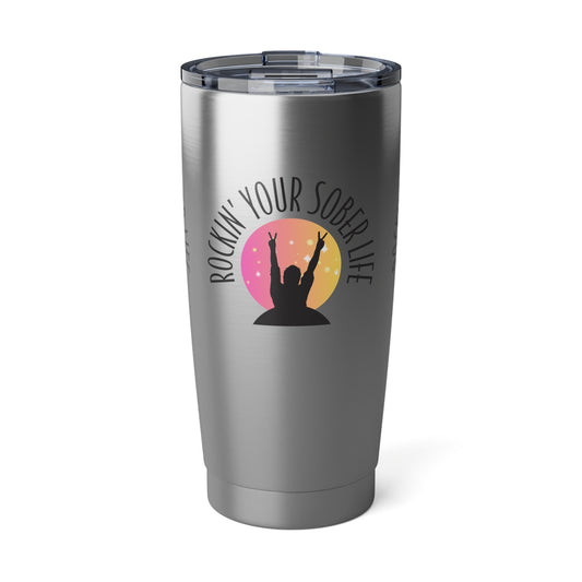 Original Rockin' Your Sober Life Tumbler  - 20oz