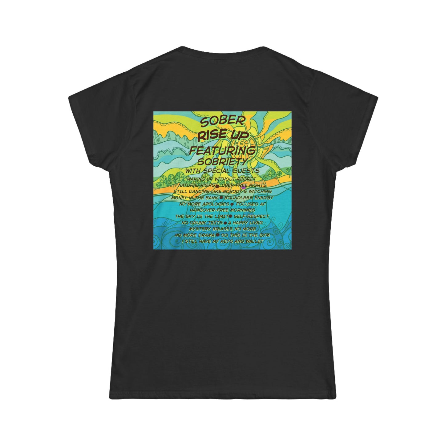 Sober Rise Up  Women's Tee – Featuring Sobriety (Limited Edition Tour Design-Green)