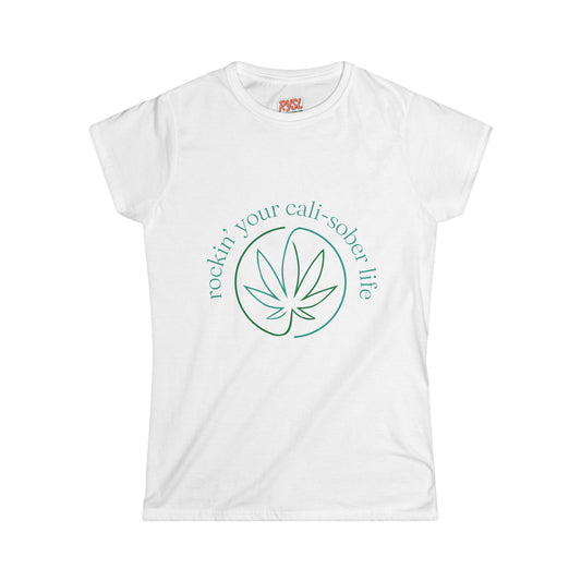 Cali-Sober Vibes  Leaf Women's Tee – Rockin’ Your Cali-Sober Life