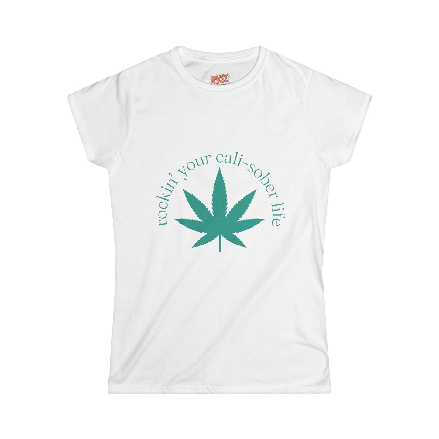 Cali-Sober Vibes  Leaf Women's Tee – Rockin’ Your Cali-Sober Life