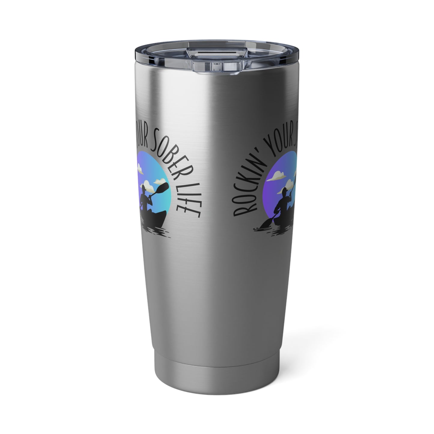 Kayak Vibes Rockin' Your Sober Life Tumbler - 20oz