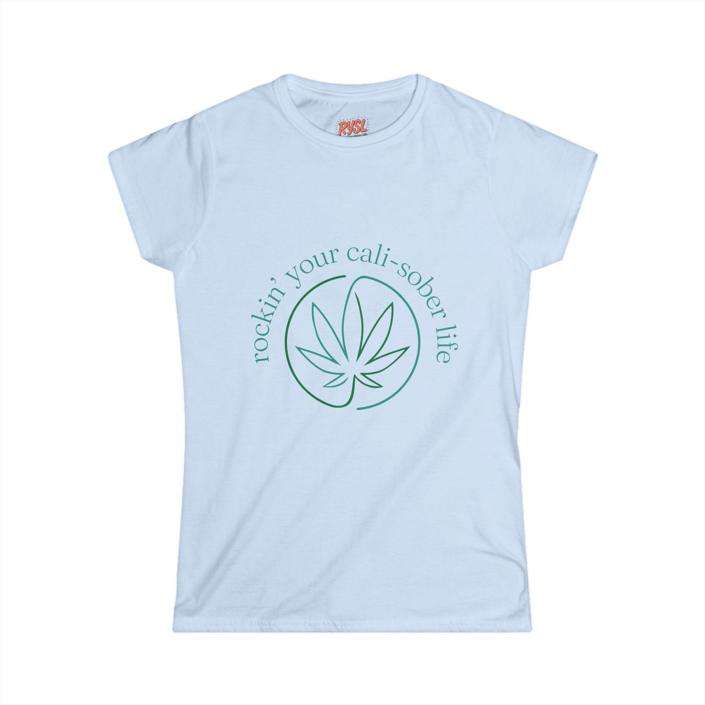 Cali-Sober Vibes  Leaf Women's Tee – Rockin’ Your Cali-Sober Life