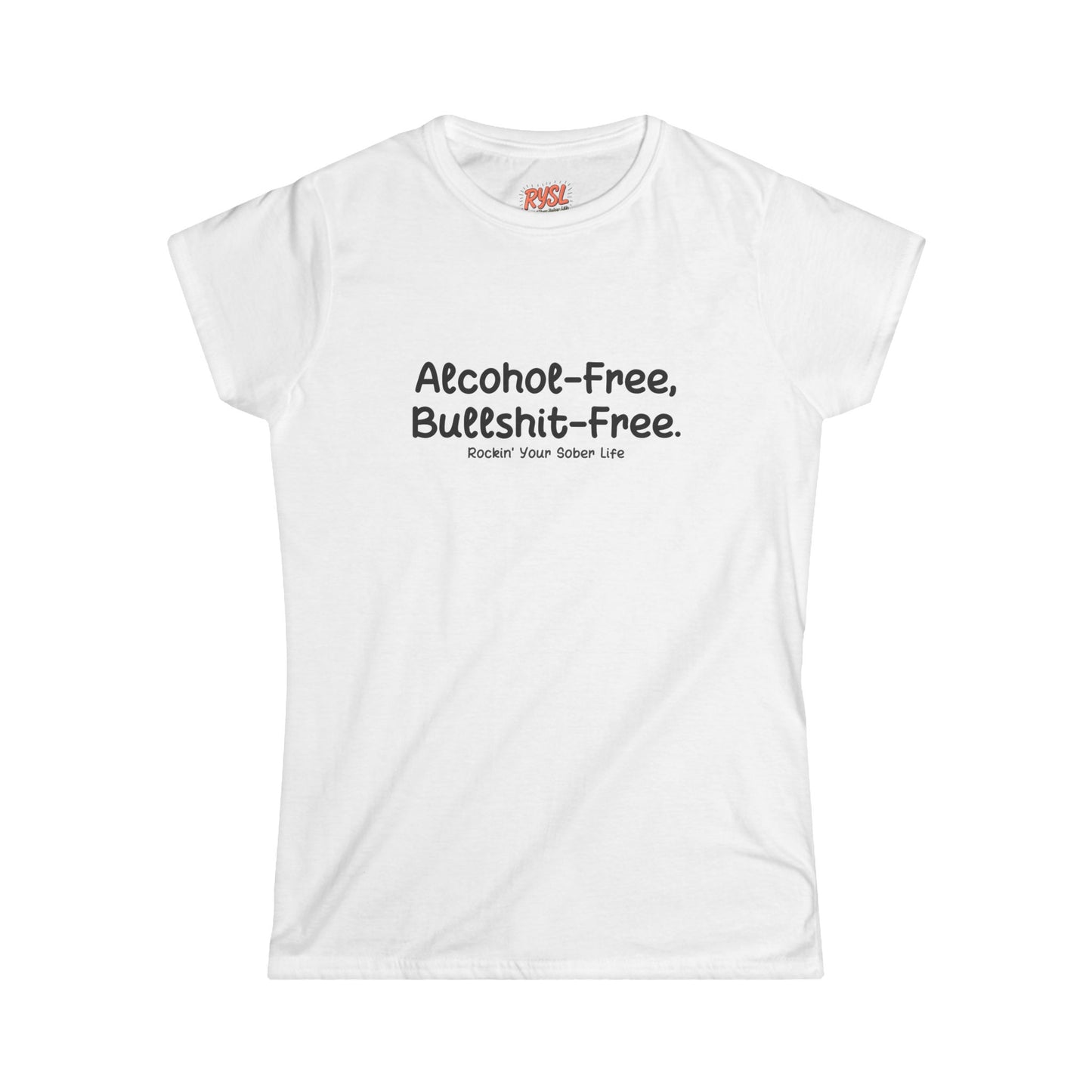 Alcohol-Free, Bullsh*t-Free Tee – Rockin’ Your Sober Life