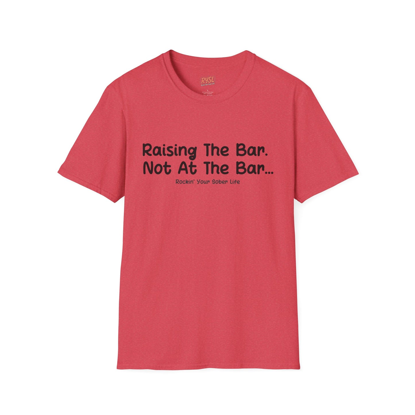 Raising the Bar Tee – Not at the Bar Edition