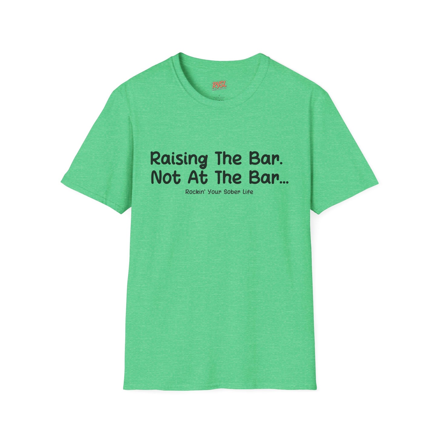 Raising the Bar Tee – Not at the Bar Edition