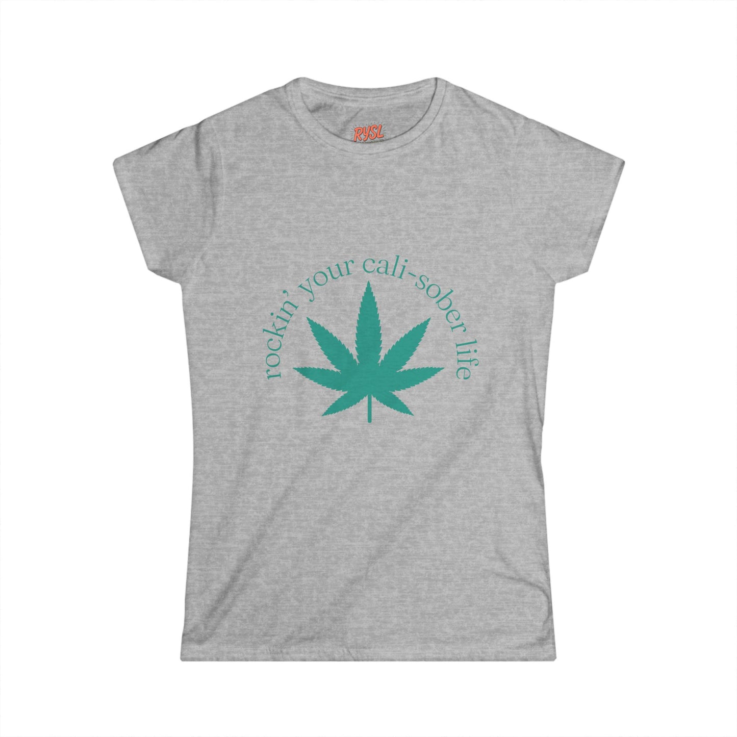 Cali-Sober Vibes  Leaf Women's Tee – Rockin’ Your Cali-Sober Life