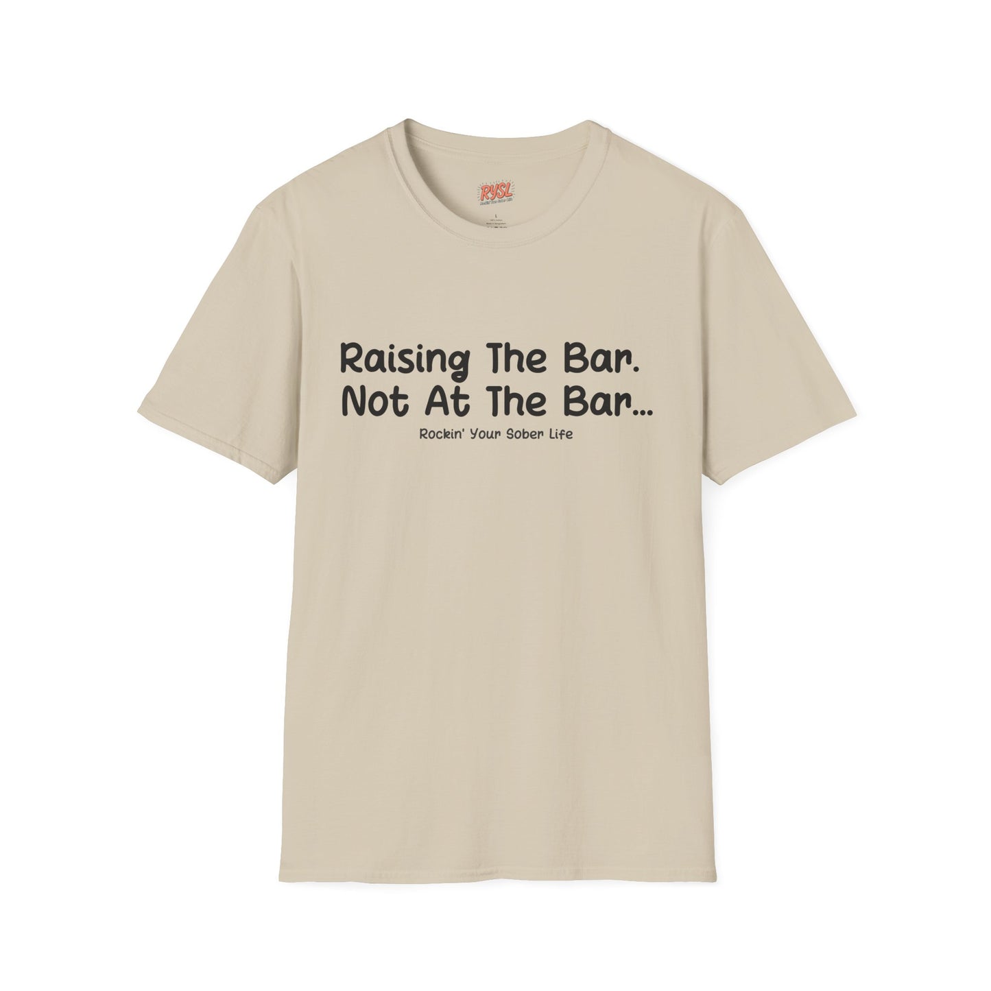 Raising the Bar Tee – Not at the Bar Edition
