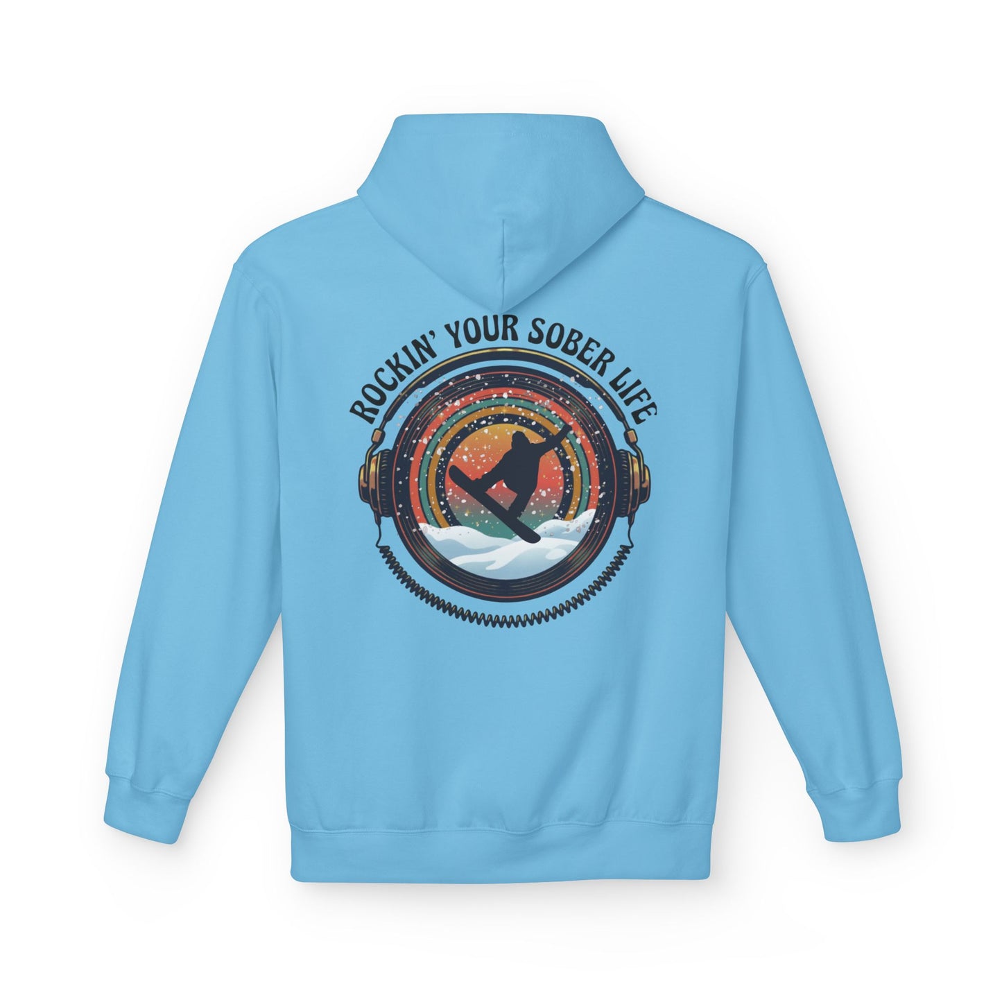Rockin' Your Sober Life - Snowboarder Hoodie