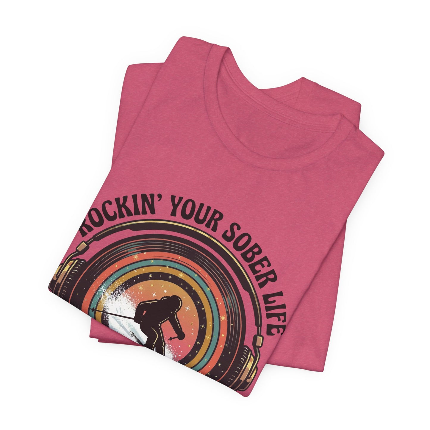 Rockin' Your Sober Life - Skier Tee