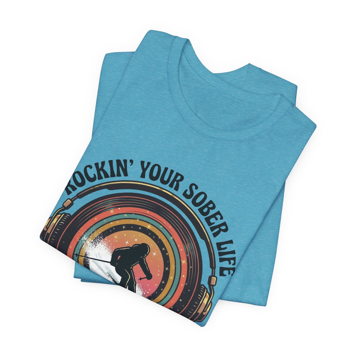 Rockin' Your Sober Life - Skier Tee
