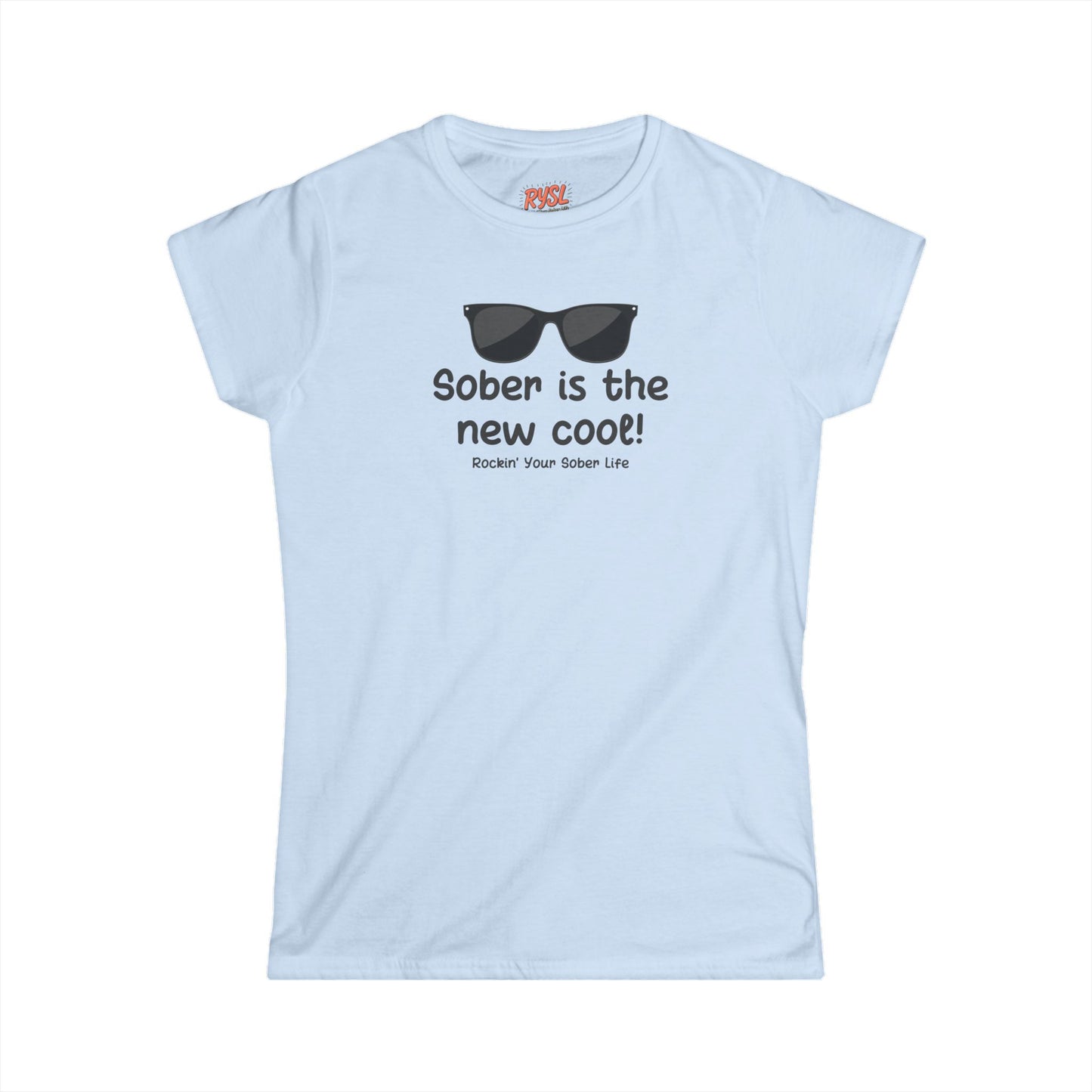 Sober Is the New Cool Women's Tee – Rockin’ Your Sober Life