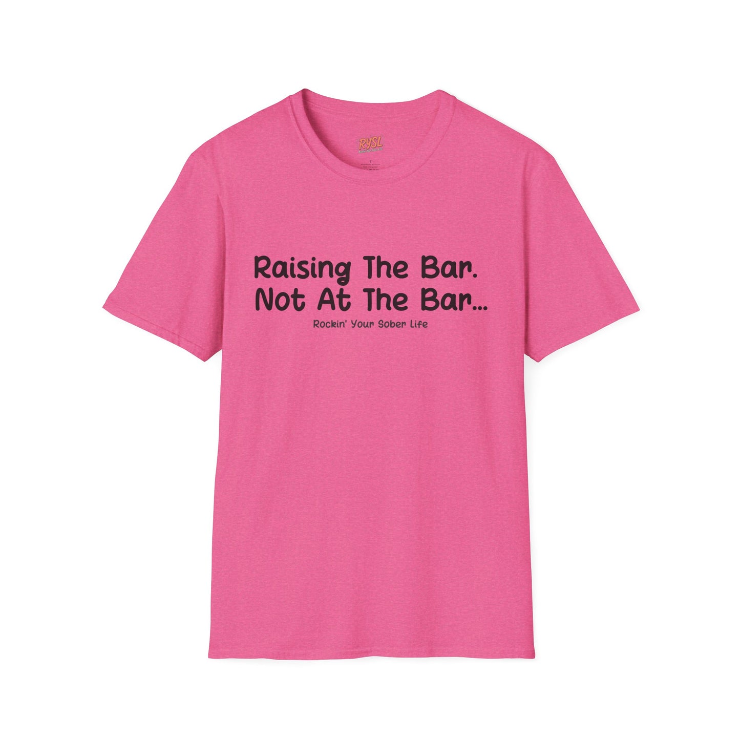 Raising the Bar Tee – Not at the Bar Edition