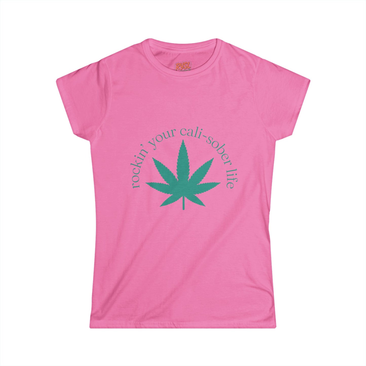 Cali-Sober Vibes  Leaf Women's Tee – Rockin’ Your Cali-Sober Life