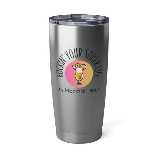 Mocktail Hour Rockin' Your Sober Life Tumbler  - 20oz