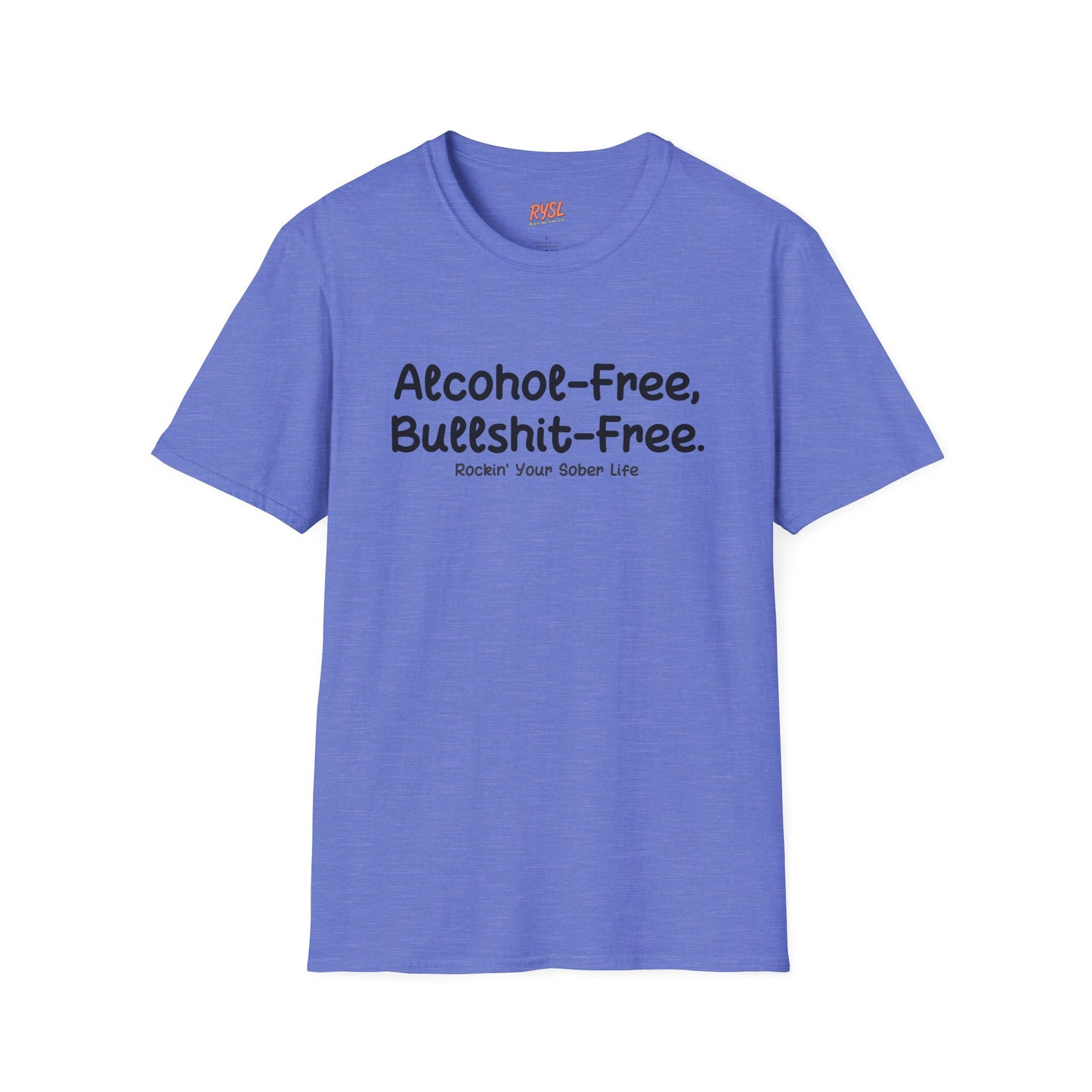 Alcohol-Free, Bullsh*t-Free Tee – Rockin’ Your Sober Life