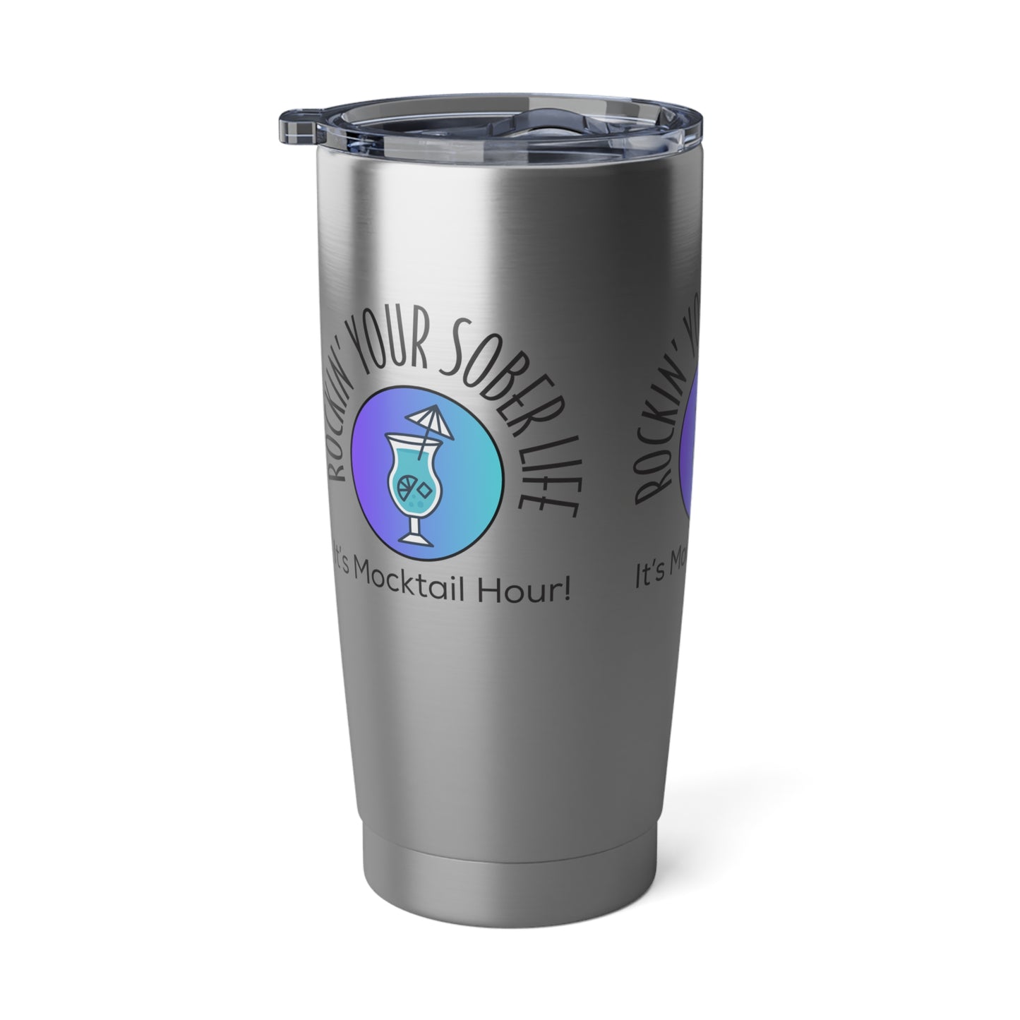 Mocktail Hour Rockin' Your Sober Life Tumbler (Chillwave)  - 20oz