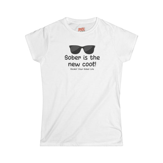 Sober Is the New Cool Women's Tee – Rockin’ Your Sober Life