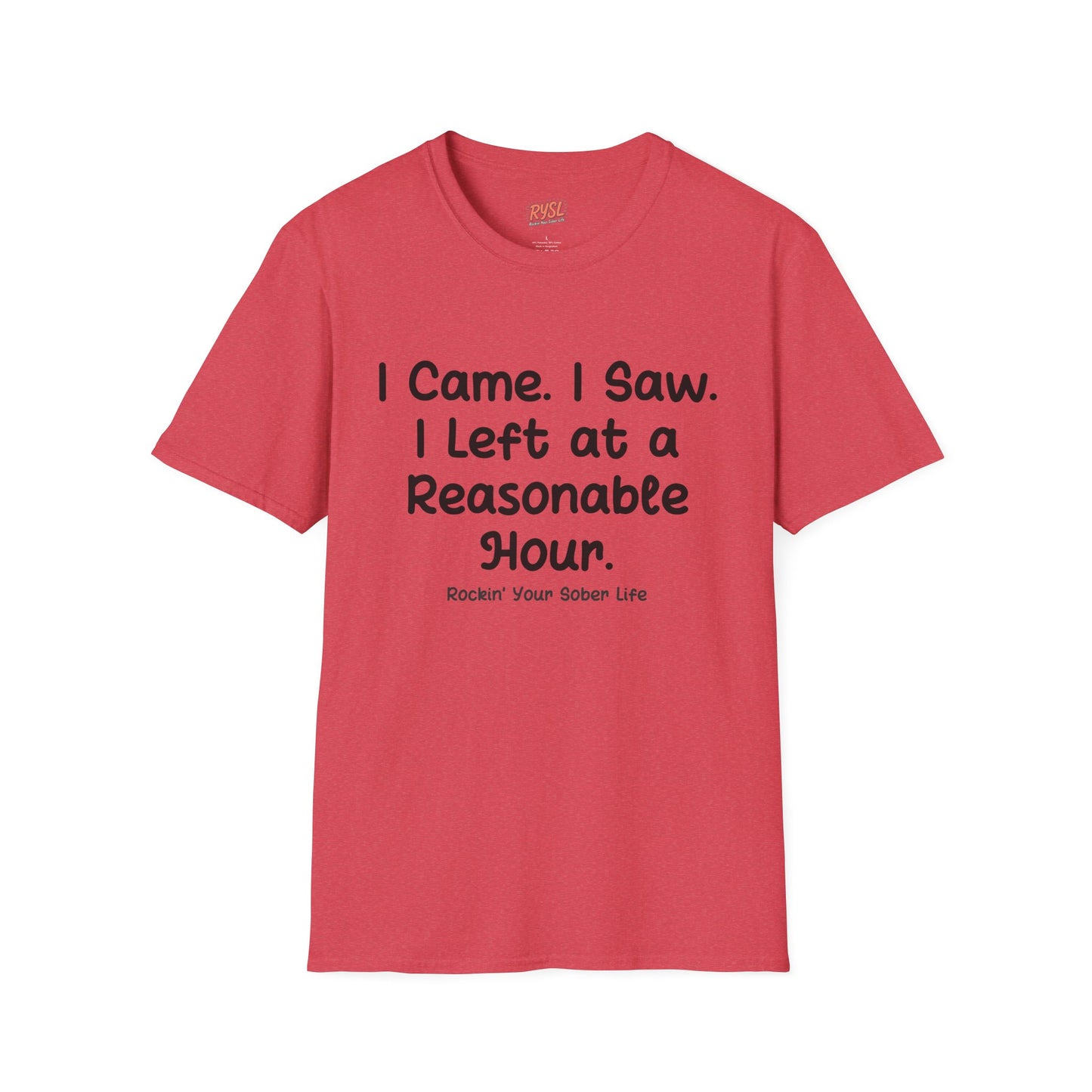 I Came. I Saw. I Left at a Reasonable Hour Tee – Rockin’ Your Sober Life