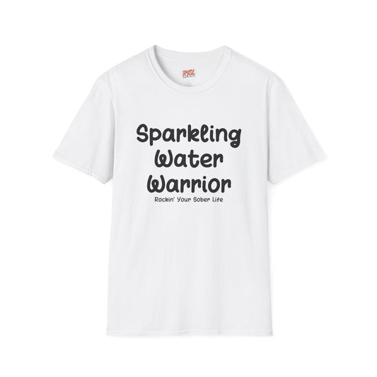 Sparkling Water Warrior Tee – Rockin’ Your Sober Life
