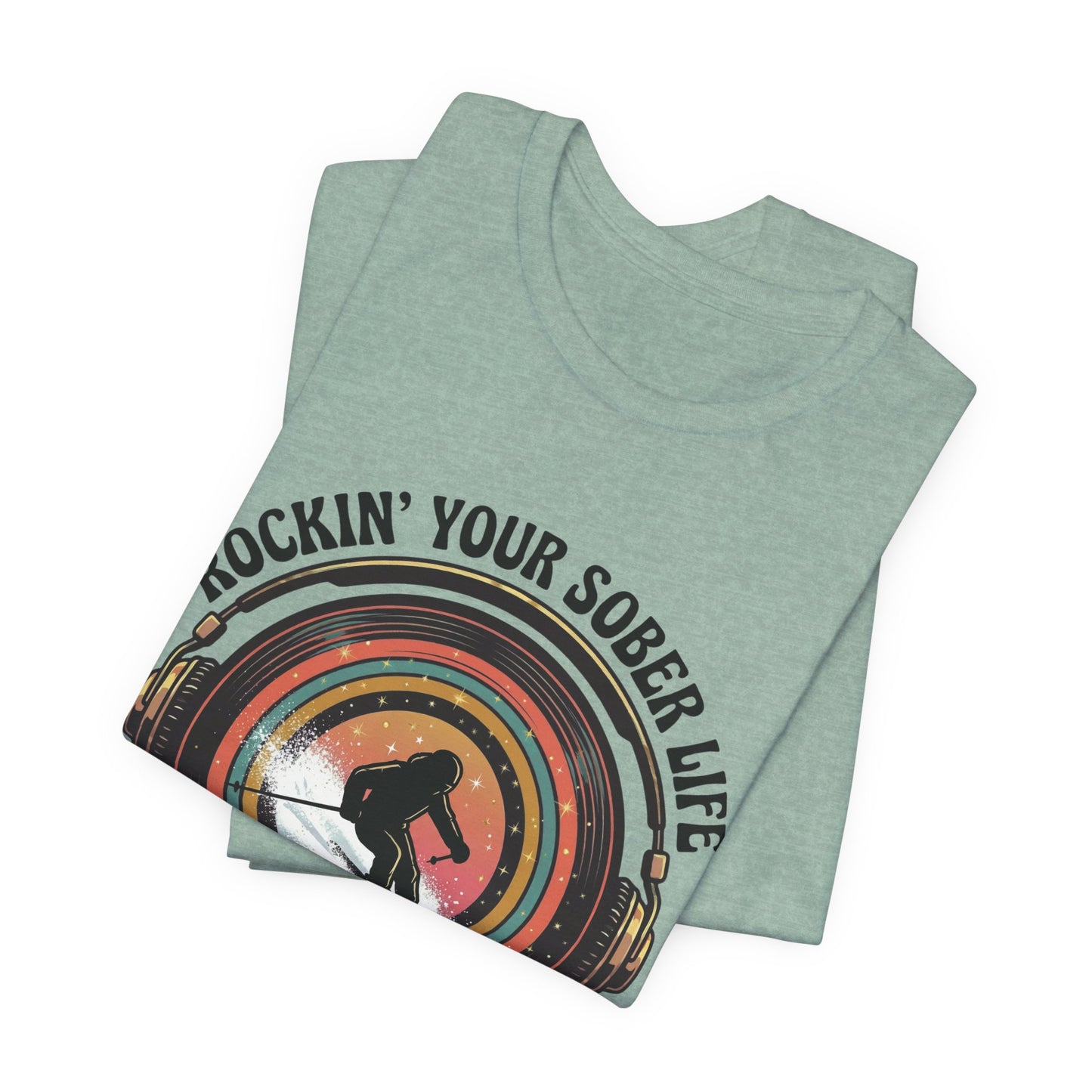 Rockin' Your Sober Life - Skier Tee