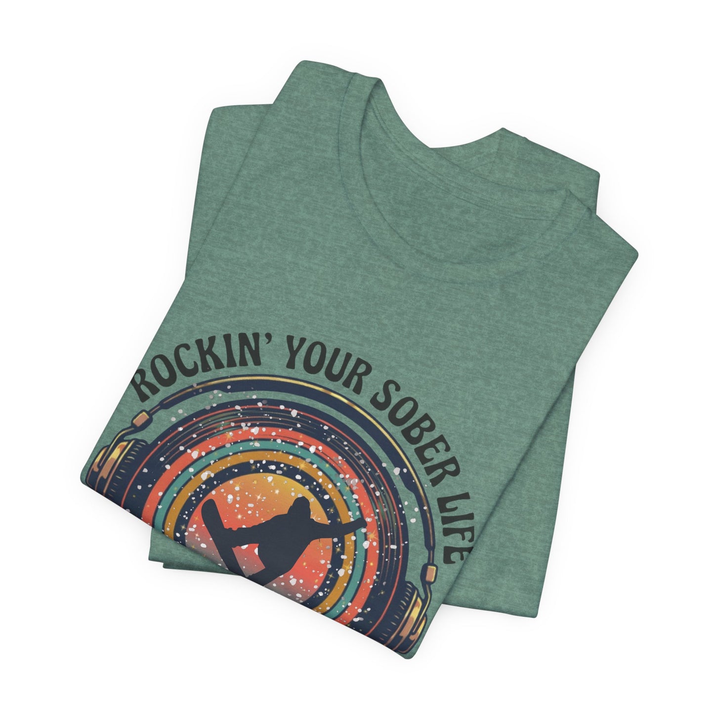 Rockin' Your Sober Life - Snowboarder Tee