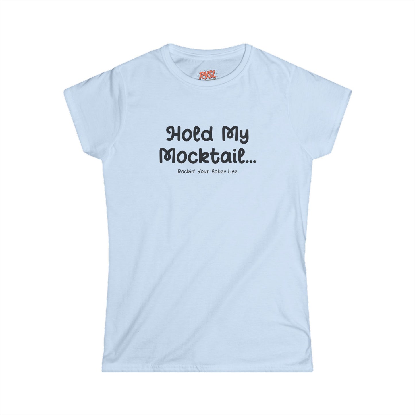 Hold My Mocktail Women's Tee – Rockin’ Your Sober Life