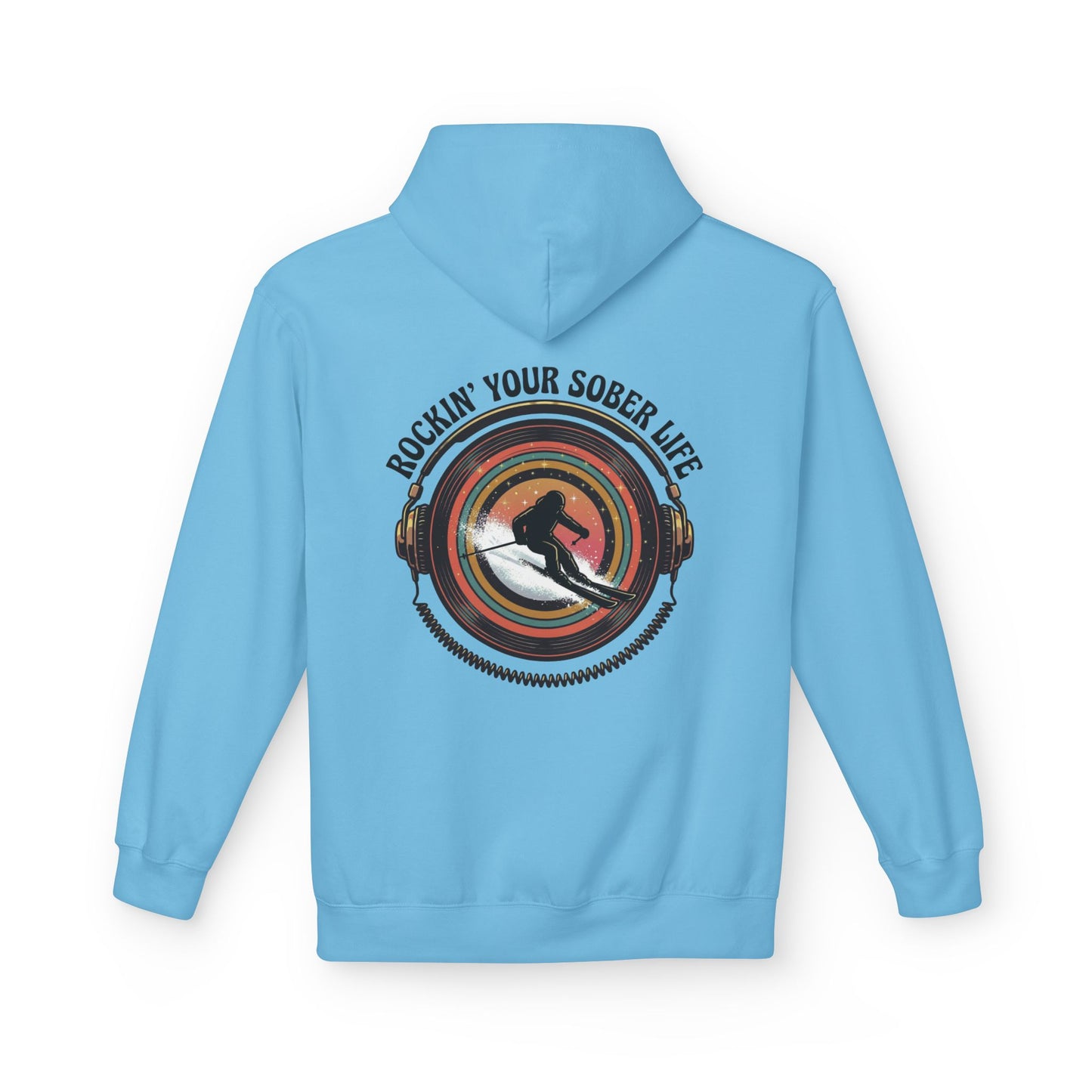 Rockin' Your Sober Life - Skier Hoodie