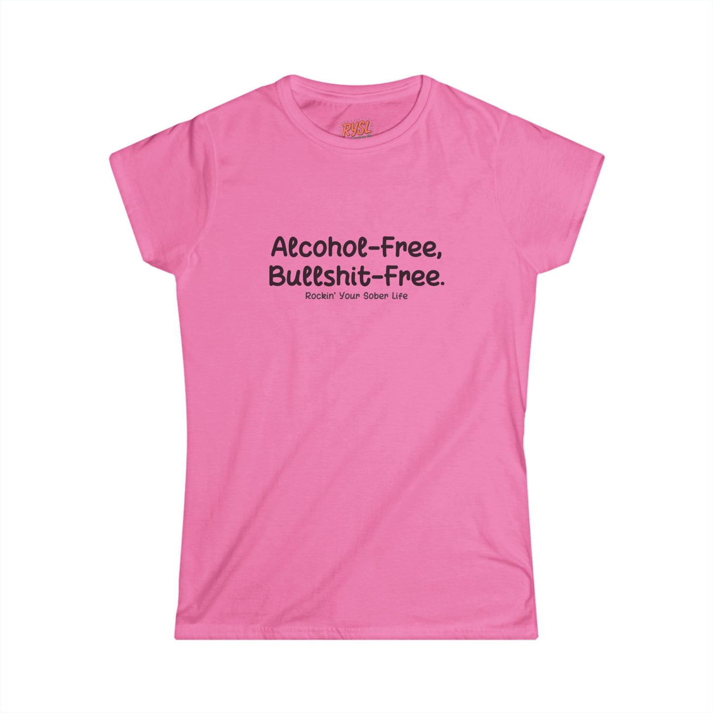 Alcohol-Free, Bullsh*t-Free Tee – Rockin’ Your Sober Life
