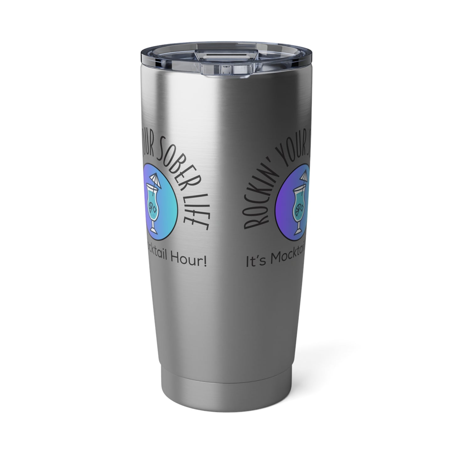 Mocktail Hour Rockin' Your Sober Life Tumbler (Chillwave)  - 20oz