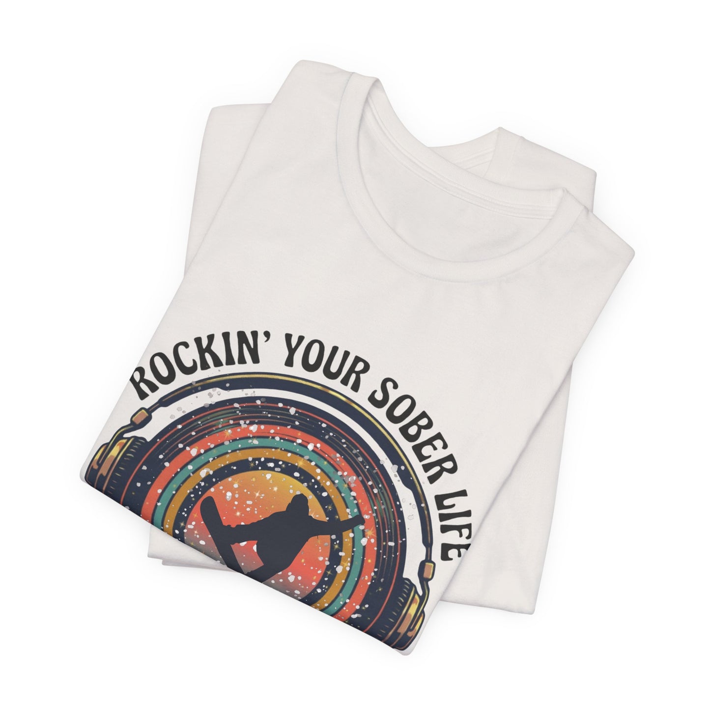 Rockin' Your Sober Life - Snowboarder Tee