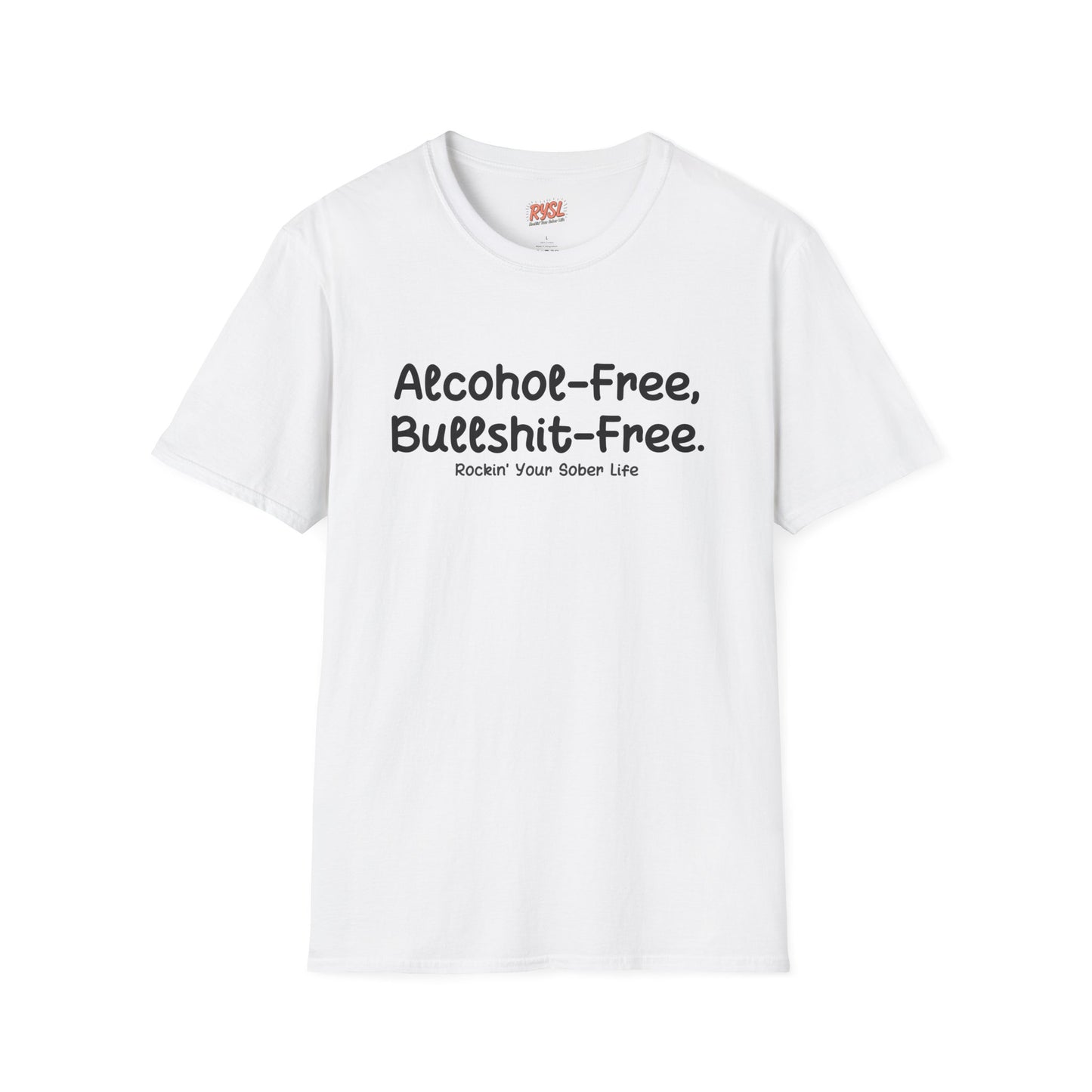 Alcohol-Free, Bullsh*t-Free Tee – Rockin’ Your Sober Life