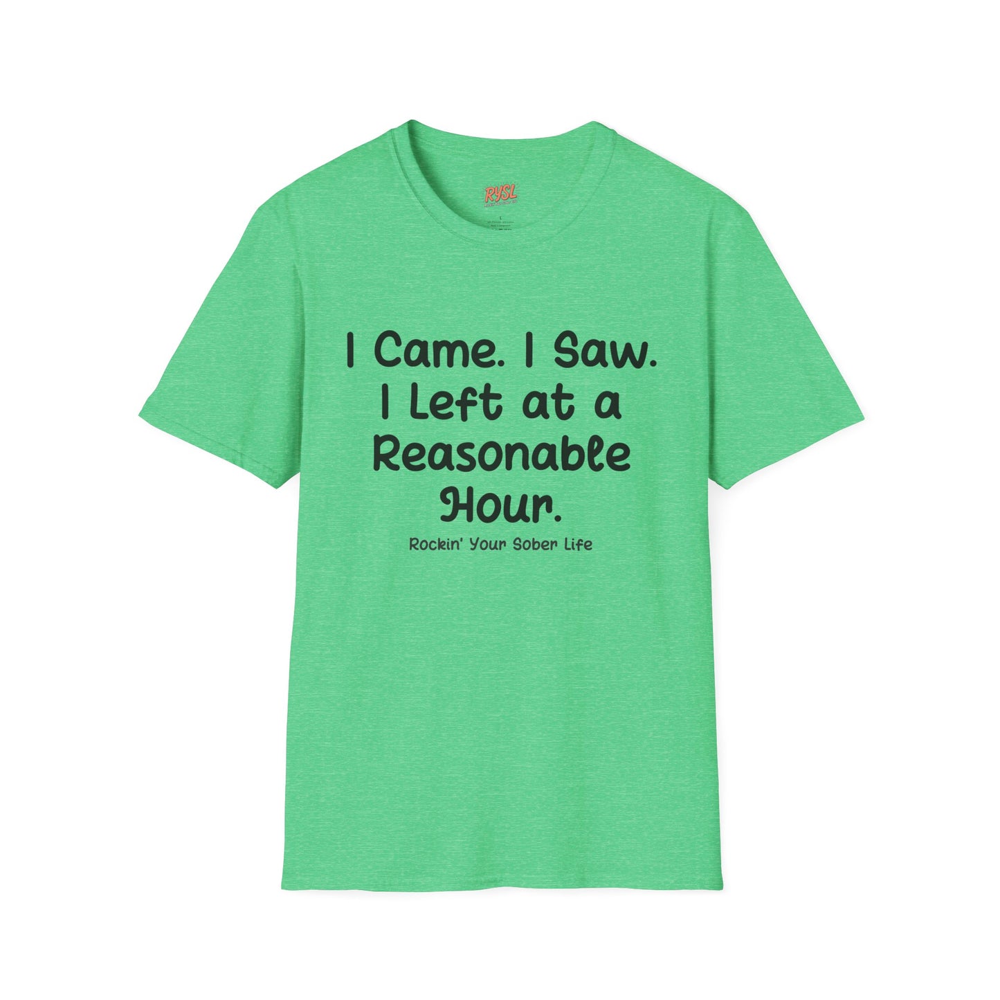 I Came. I Saw. I Left at a Reasonable Hour Tee – Rockin’ Your Sober Life