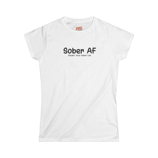 Sober AF Women's Tee – Rockin’ Your Sober Life