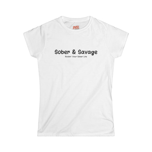 Sober & Savage Women's Tee – Rockin’ Your Sober Life